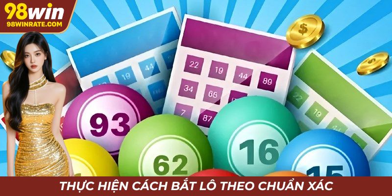 Thực hiện cách bắt lô theo giải đặc biệt chuẩn xác