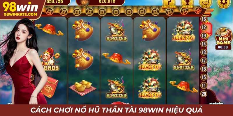Cách chơi nổ hũ thần tài 98win hiệu quả