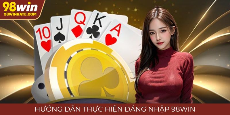 Bật mí 2 cách truy cập nhà cái 98Win nhanh chóng cho newbie