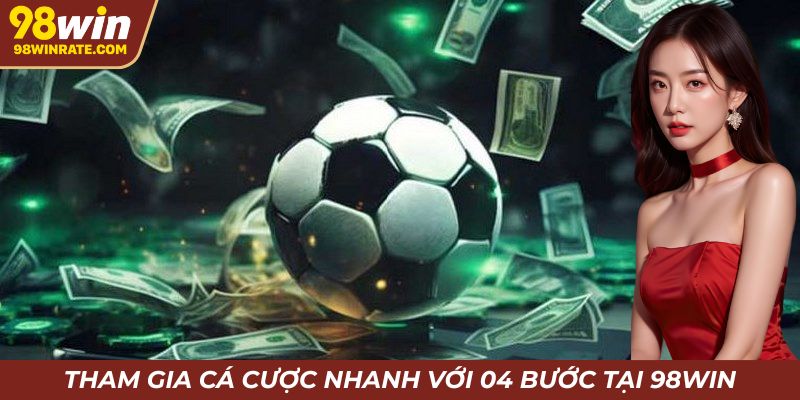 Truy cập cá cược cùng kèo thể thao thông qua 04 bước cơ bản