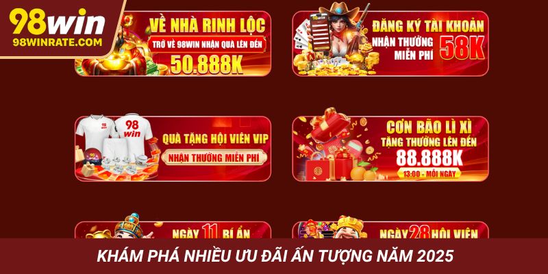 Khám phá nhiều ưu đãi ấn tượng năm 2025